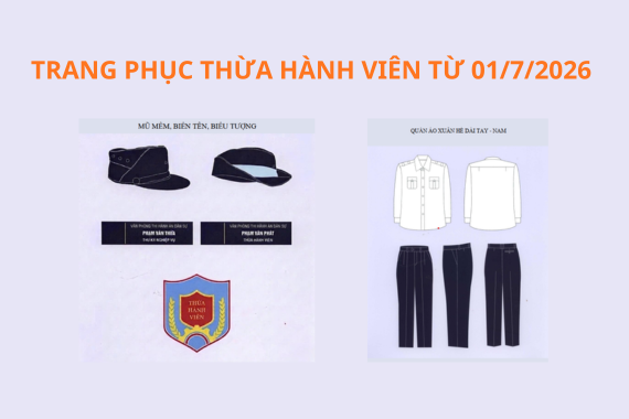 Quy định về trang phục của Thừa hành viên từ 01/7/2026 (theo Thông tư 08/2026/TT-BTР)