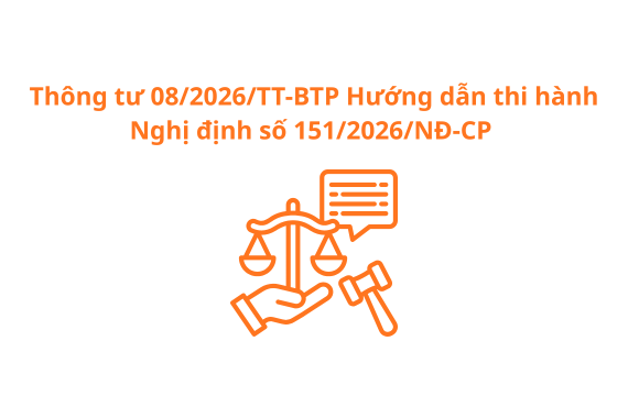 Thông tư 08/2026/TT-BTP Hướng dẫn thi hành Nghị định số 151/2026/NĐ-CP