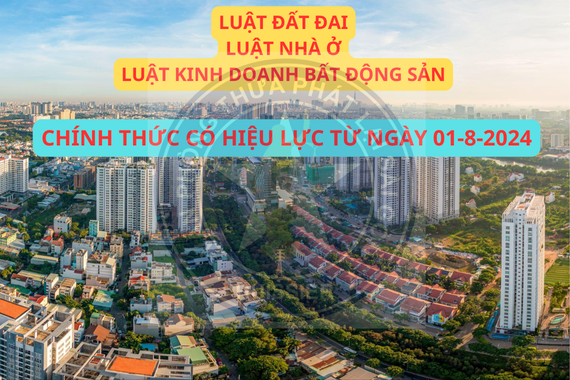 Từ 1-8: Những quy định mới nổi bật của Luật Đất đai, Luật Nhà ở, Luật kinh doanh BĐS có hiệu lực